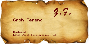 Groh Ferenc névjegykártya